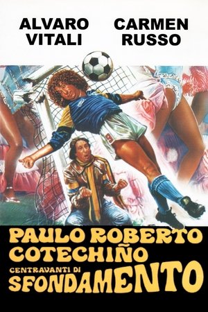 ora in tv Cine 34, ora su Cine 34, Paulo Roberto Cotechino centravanti di sfondamento Cine 34, adesso su Cine 34 poster