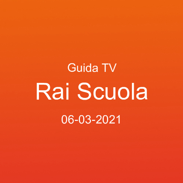 guida tv Rai Scuola pomeriggio, oggi su Rai Scuola pomeriggio.
