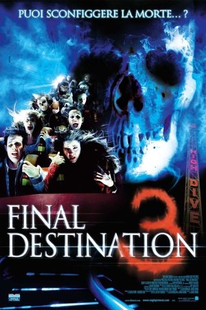 programmi tv seconda serata Final Destination 3, oggi in tv seconda serata Final Destination 3 poster