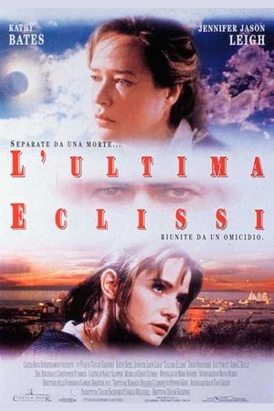 stasera in tv L' ultima eclissi, oggi in tv prima serata L' ultima eclissi poster