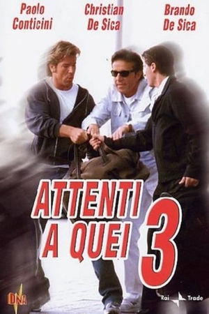 ora in tv Rai Premium, ora su Rai Premium, Attenti a quei tre Rai Premium, adesso su Rai Premium poster