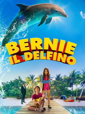 film tv stasera, film tv Bernie il delfino, film stasera in tv poster