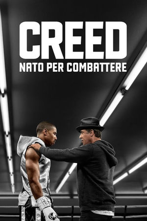 programmi tv seconda serata Creed - Nato per combattere, oggi in tv seconda serata Creed - Nato per combattere poster