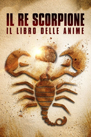 film tv oggi seconda serata, film tv in seconda serata Il Re Scorpione: Il libro delle anime, film tv stanotte. poster