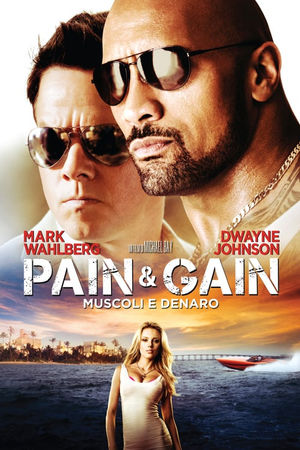film tv stasera, film tv Pain & gain - muscoli e denaro, film stasera in tv poster